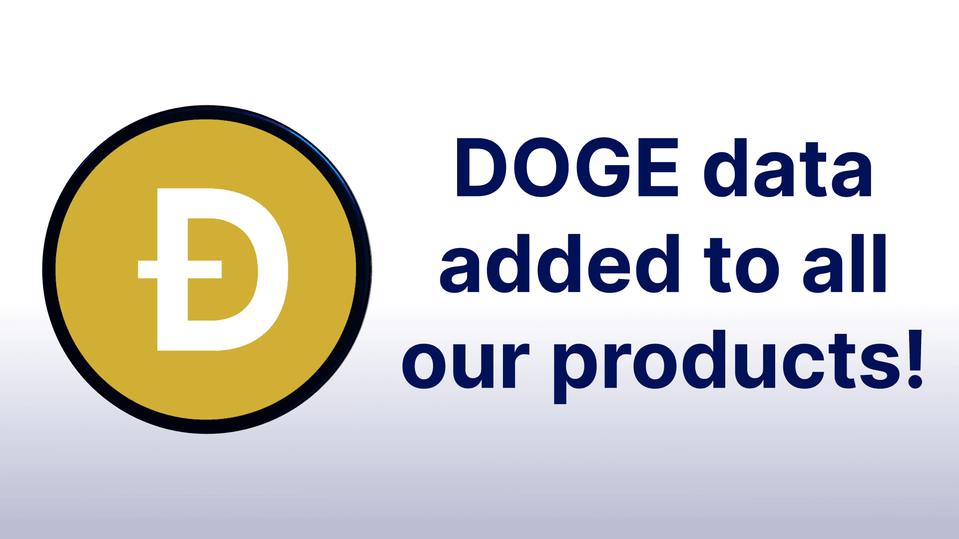 WE ADDED DOGE TO OUR DATA SUITE